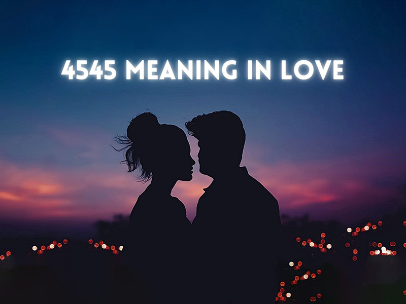 4545 Meaning In Love