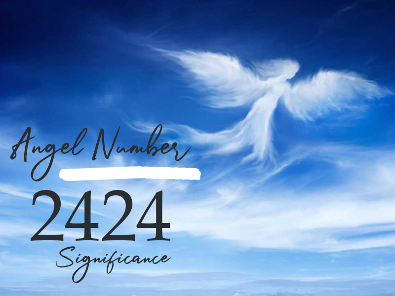 Angel Number 2424 Significance