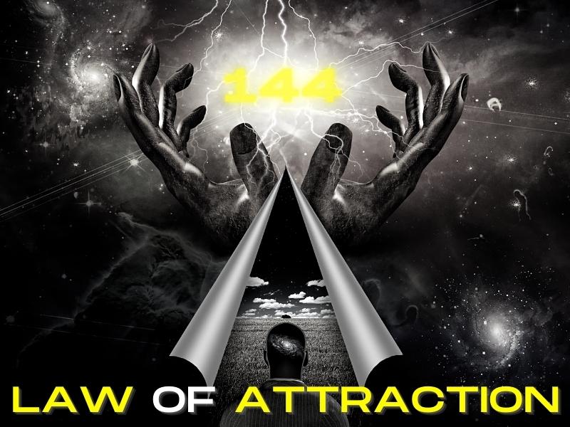 144 And Law of Attraction