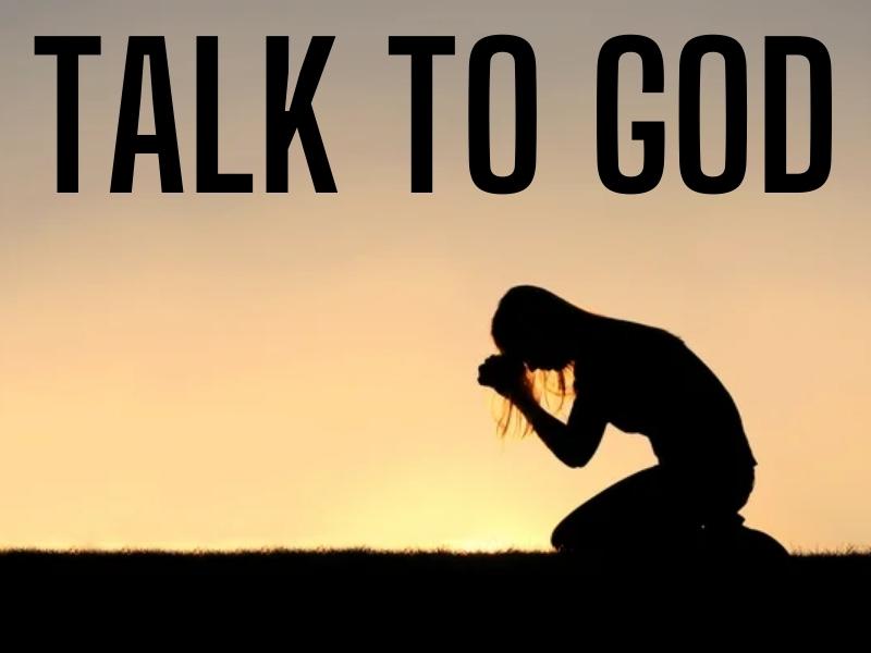 Talk to god