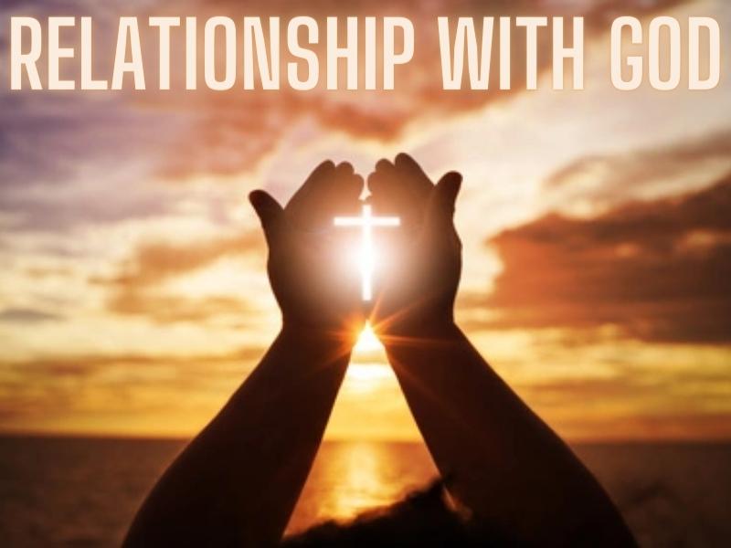 What is the relationship with God