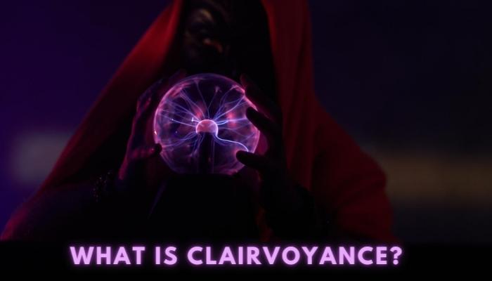 What is Clairvoyance?
